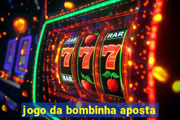 jogo da bombinha aposta